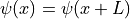 \psi(x) = \psi(x+L)