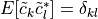 E[\tilde c_k \tilde c_l^\ast] = \delta_{kl}
