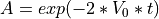 A = exp(-2 * V_0 * t)