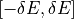 [-\delta E, \delta E]